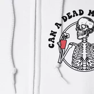 Can A Dead Man Do It Skeleton Halloween Behavior Analysis Full Zip Hoodie