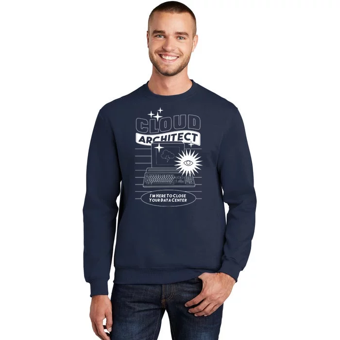 Cloud Architect Data Center Tall Sweatshirt