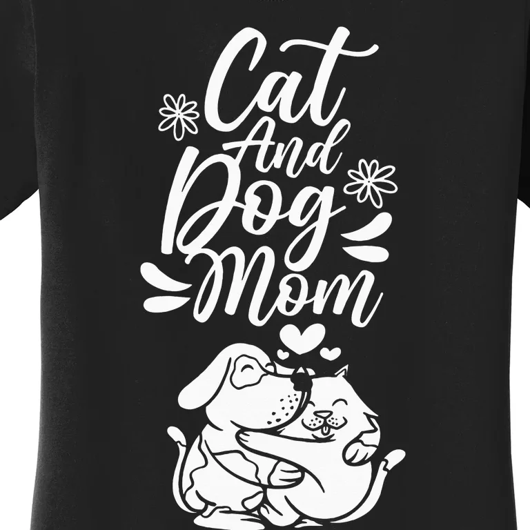 Cats and Dogs Mom Mother's Day Puppy Animals Lover Women's T-Shirt