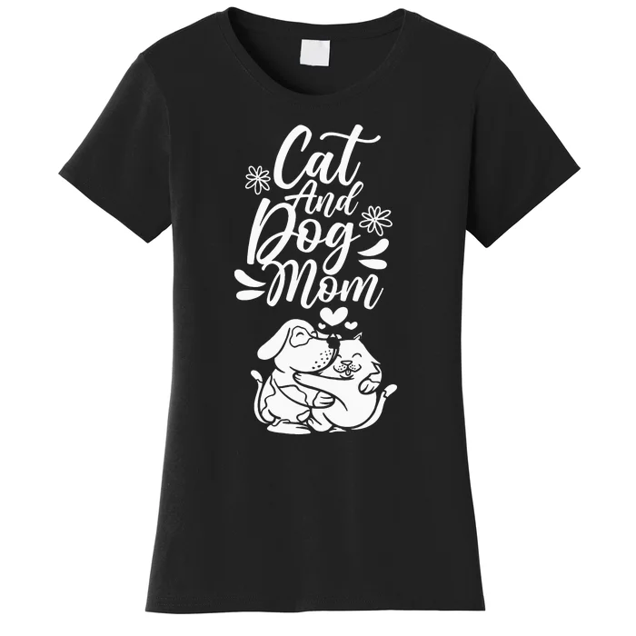 Cats and Dogs Mom Mother's Day Puppy Animals Lover Women's T-Shirt