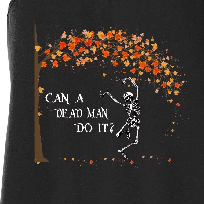 Can A Dead Man Do It Funny Aba Fall Registered Behavior Women's Racerback Tank