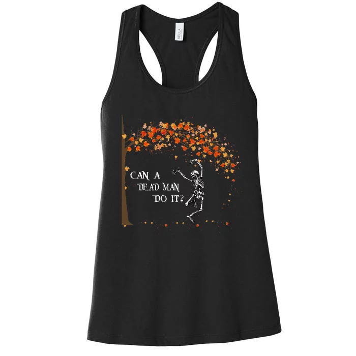 Can A Dead Man Do It Funny Aba Fall Registered Behavior Women's Racerback Tank