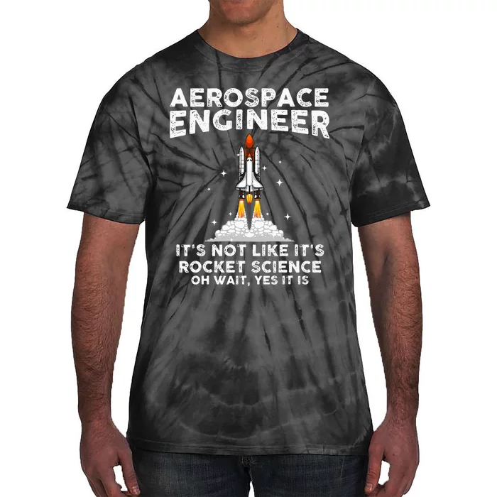 Cool Aerospace Engineer For  Rocket Scientist Space Tie-Dye T-Shirt