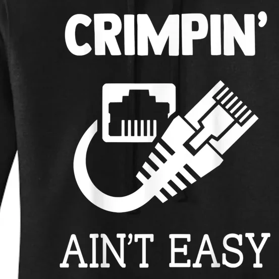 Crimpin AinT Easy Funny Network Systems Engineer Women's Pullover Hoodie