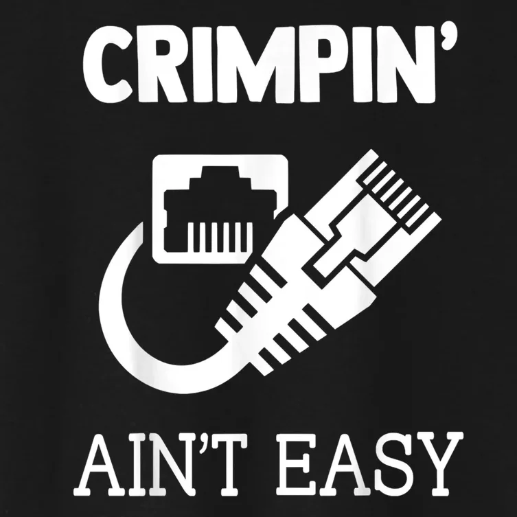 Crimpin AinT Easy Funny Network Systems Engineer Women's Crop Top Tee