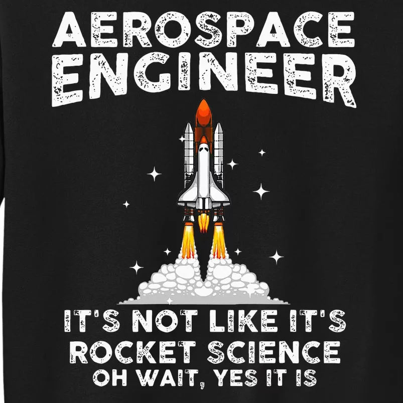 Cool Aerospace Engineer For Women Rocket Scientist Space Tall Sweatshirt