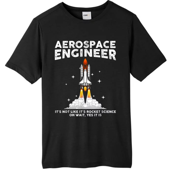 Cool Aerospace Engineer For Men Women Aerospace Engineering ChromaSoft Performance T-Shirt