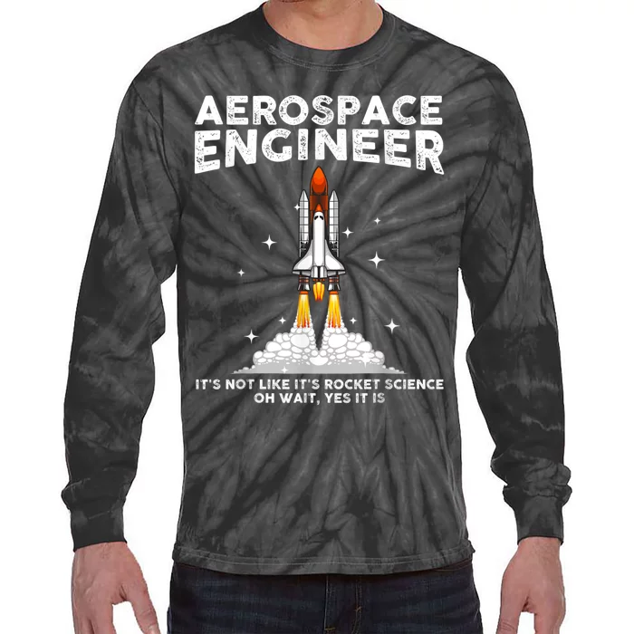 Cool Aerospace Engineer For Men Women Aerospace Engineering Tie-Dye Long Sleeve Shirt