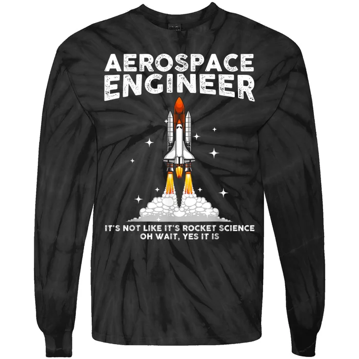 Cool Aerospace Engineer For Men Women Aerospace Engineering Tie-Dye Long Sleeve Shirt