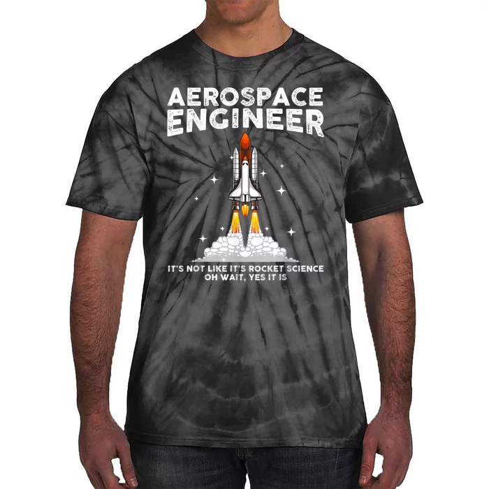 Cool Aerospace Engineer For Men Women Aerospace Engineering Tie-Dye T-Shirt