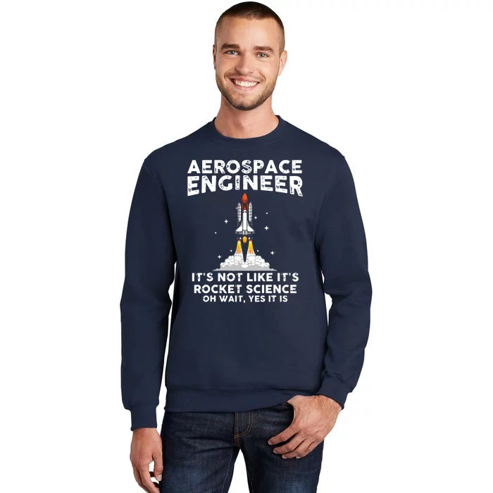 Cool Aerospace Engineer For Men Women Rocket Scientist Space Sweatshirt