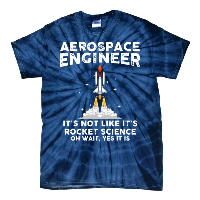 Cool Aerospace Engineer For Men Women Rocket Scientist Space Tie-Dye T-Shirt