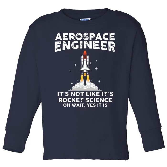 Cool Aerospace Engineer For Men Women Rocket Scientist Space Toddler Long Sleeve Shirt