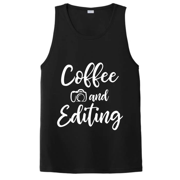 Coffee And Editing Gift Photography Gift For Photographer Meaningful Gift Performance Tank