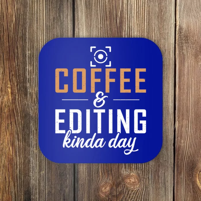 Coffee And Editing Kinda Day Photo Camera Photography Gift Coaster