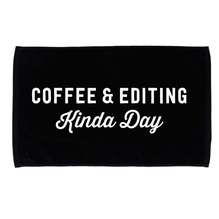 Coffee And Editing Kinda Day Gift Photography Camera Cool Gift Microfiber Hand Towel