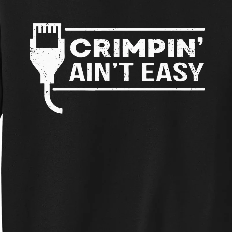 Crimpin Aint Easy Software Developer Pun It Sweatshirt