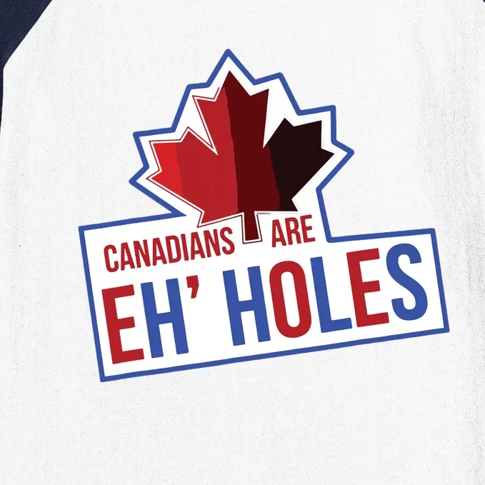 Canadians Are Eh Holes Funny Canada Baseball Sleeve Shirt