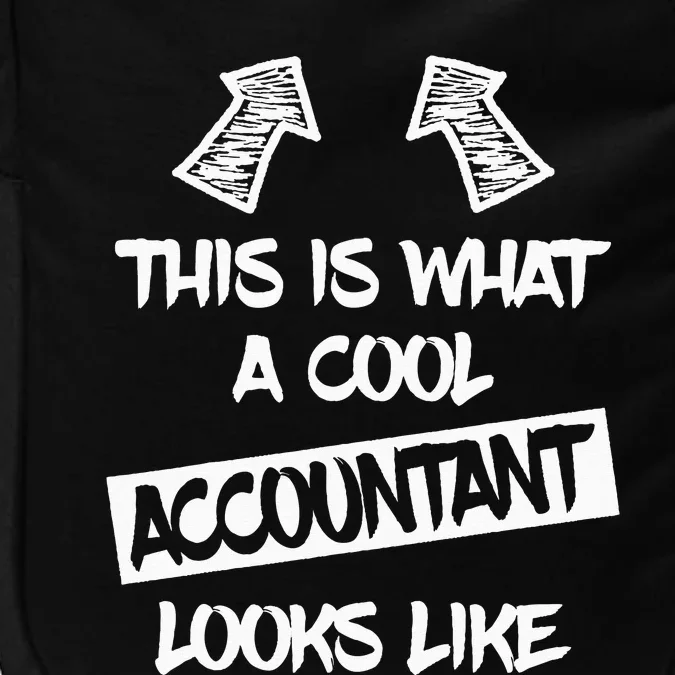 Cool Accountant Funny Saying Accountants Bookkeepers Impact Tech Backpack