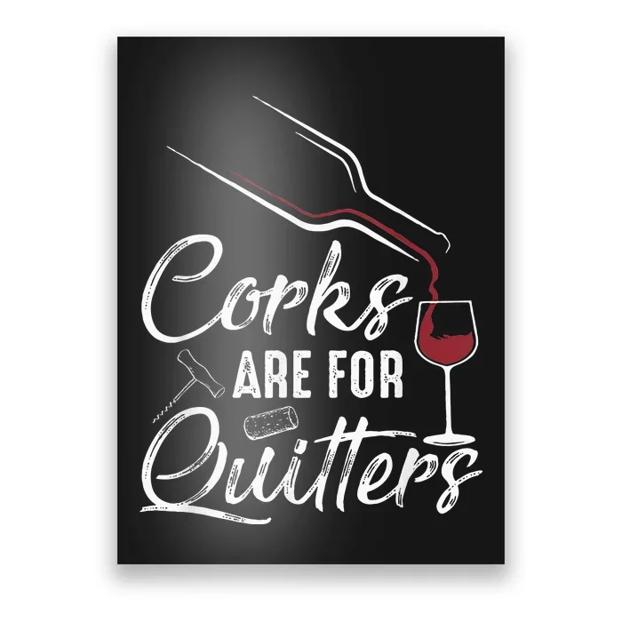 Corks Are For Quitters Funny Wine Drinking Team Festival Poster