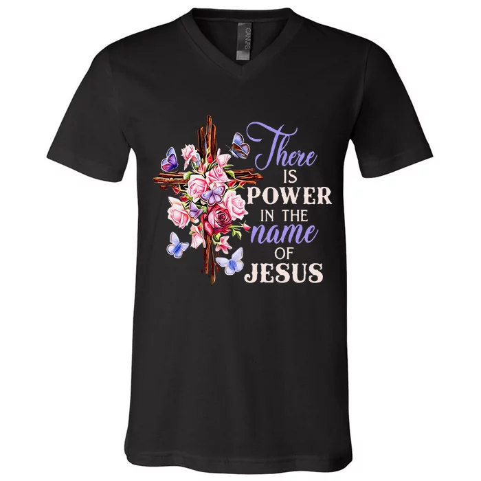 Cross And Flower There Is Power In The Name Of Jesus Christ V-Neck T-Shirt