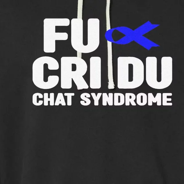 Cdc Awareness Fu Cri Du Chat Syndrome Awareness Garment-Dyed Fleece Hoodie