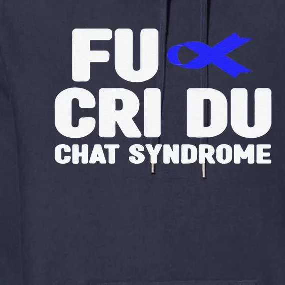 Cdc Awareness Fu Cri Du Chat Syndrome Awareness Premium Hoodie