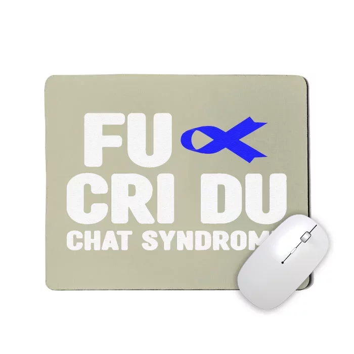 Cdc Awareness Fu Cri Du Chat Syndrome Awareness Mousepad