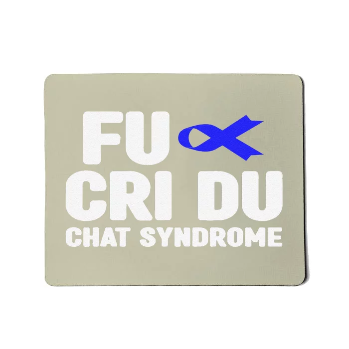 Cdc Awareness Fu Cri Du Chat Syndrome Awareness Mousepad