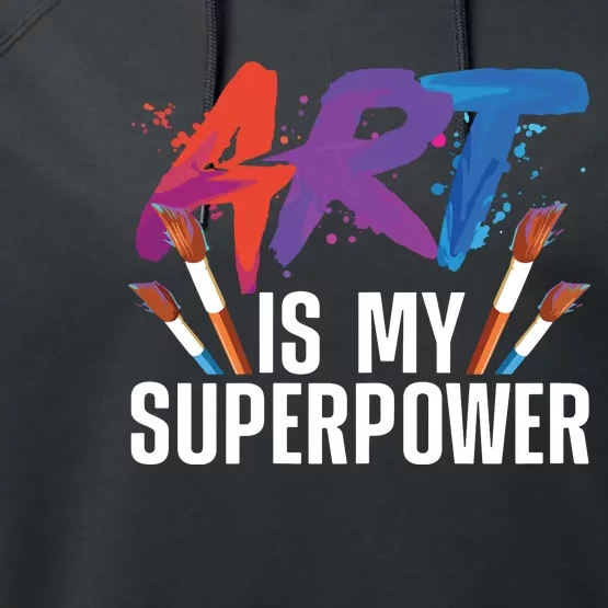 Cool Art For Art Teacher Artist Painter Superpower Performance Fleece Hoodie