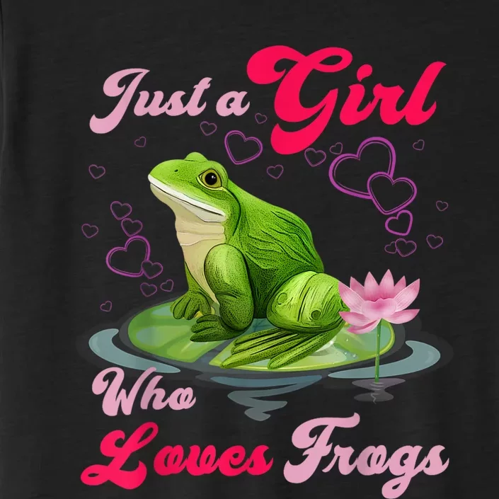 Cute And Funny Just A Girl Who Loves Frogs ChromaSoft Performance T-Shirt