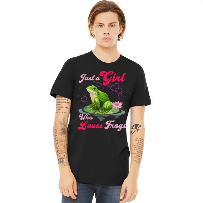 Cute And Funny Just A Girl Who Loves Frogs Premium T-Shirt