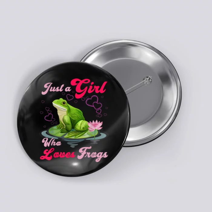 Cute And Funny Just A Girl Who Loves Frogs Button