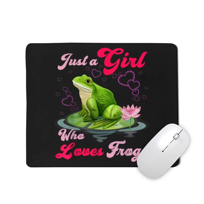 Cute And Funny Just A Girl Who Loves Frogs Mousepad