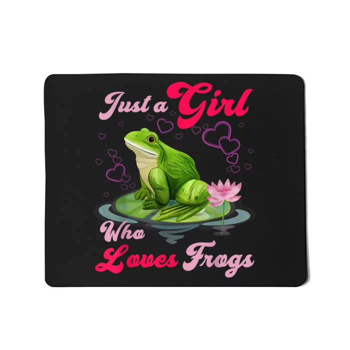 Cute And Funny Just A Girl Who Loves Frogs Mousepad