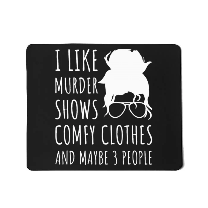 Cozy Attire for Fans of Crime Shows and Small Gatherings Mousepad