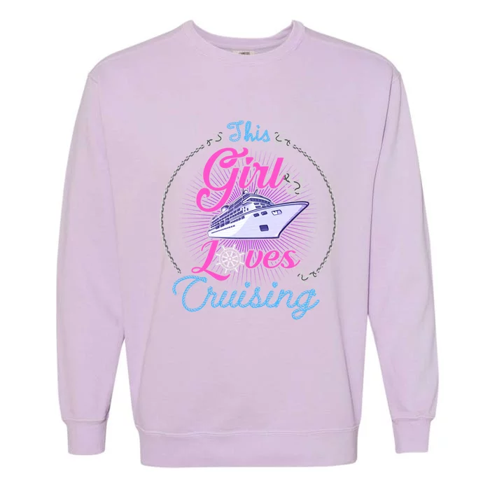 Cute And Fun This Loves Cruising And Funny Gift Garment-Dyed Sweatshirt