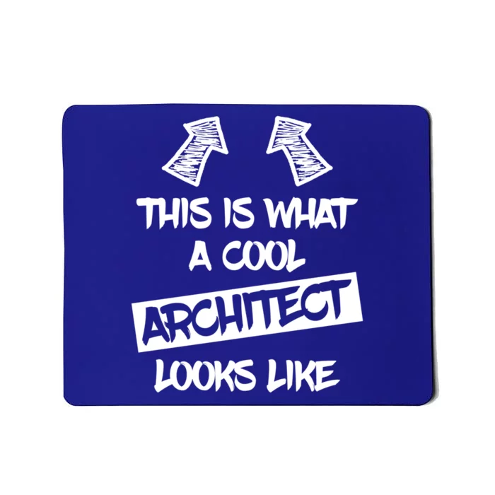 Cool Architect Funny Saying Architects Architecture Student Gift Mousepad