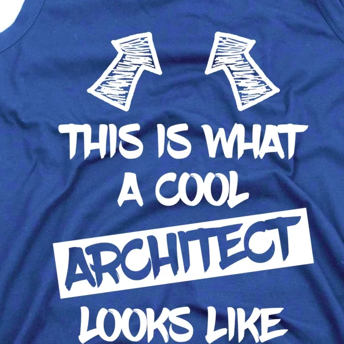 Cool Architect Funny Saying Architects Architecture Student Gift Tank Top