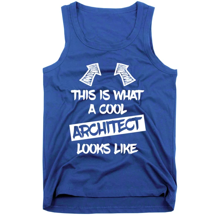 Cool Architect Funny Saying Architects Architecture Student Gift Tank Top