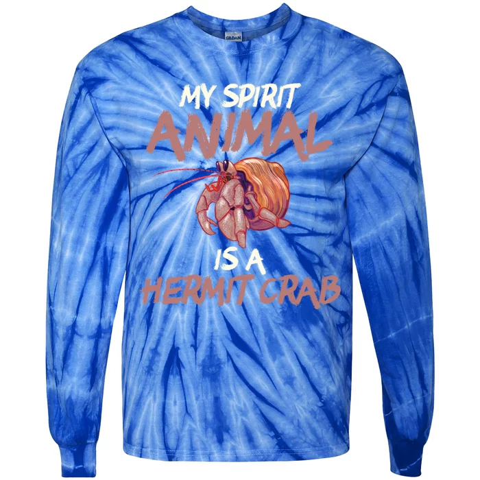 Cute And Funny My Spirit Animal Is A Hermit Crab Cool Gift Tie-Dye Long Sleeve Shirt