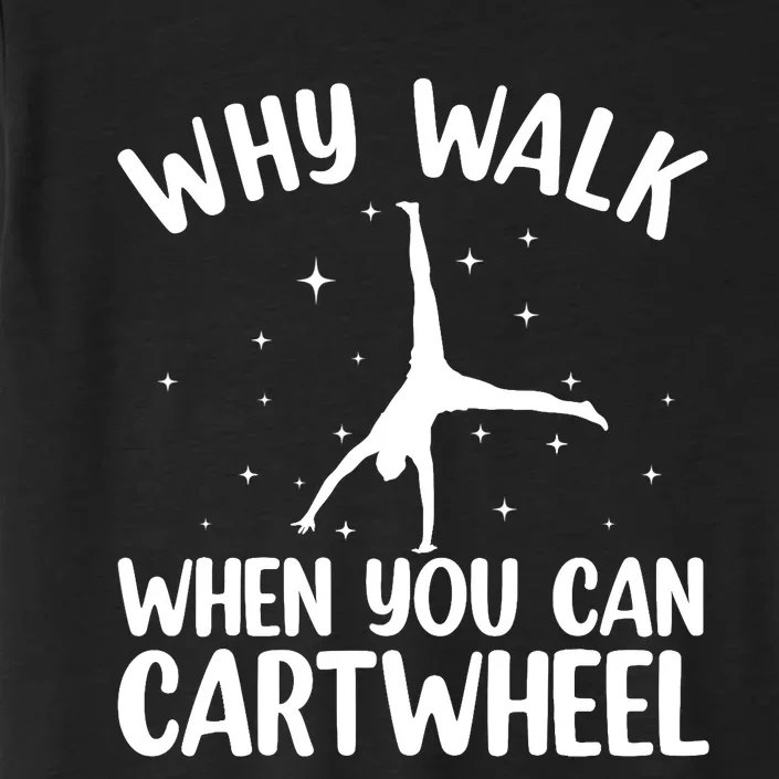 Cartwheel Art For Wo Girls Gymnast Gymnastics Tumbling ChromaSoft Performance T-Shirt