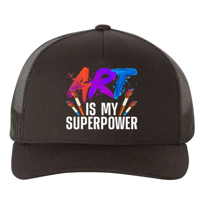 Cool Art For Men Women Art Teacher Artist Painter Superpower Yupoong Adult 5-Panel Trucker Hat