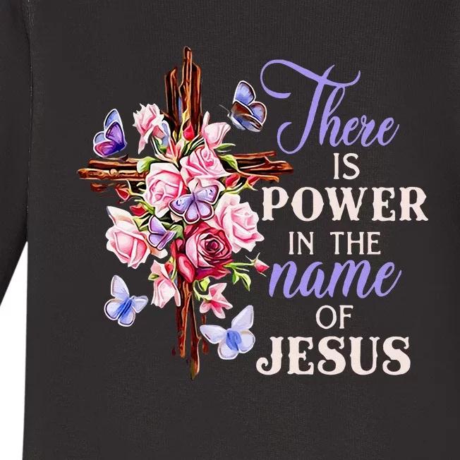 Cross And Flower There Is Power In The Name Of Jesus Christ Baby Long Sleeve Bodysuit