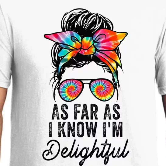 Cute And Funny Saying Tees As Far As I Know Im Delightful Pajama Set