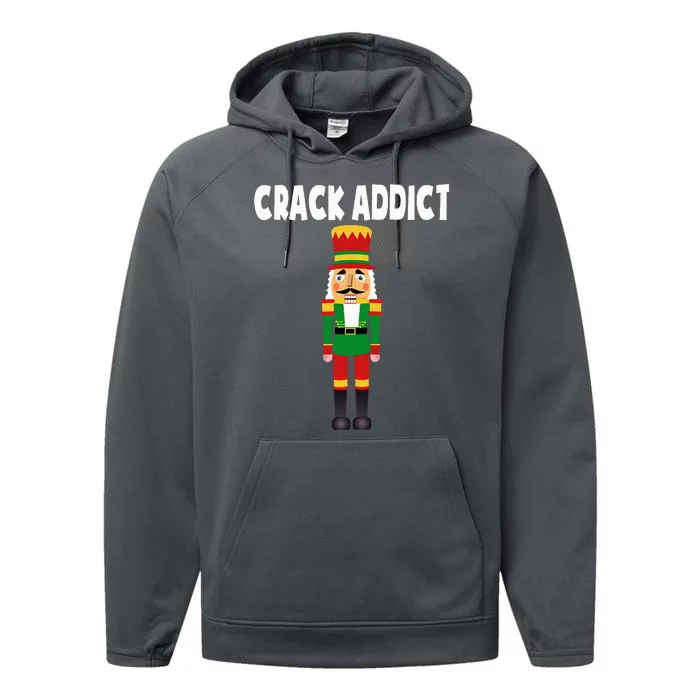 Crack Addict Funny Nutcracker Christmas Sayings Performance Fleece Hoodie