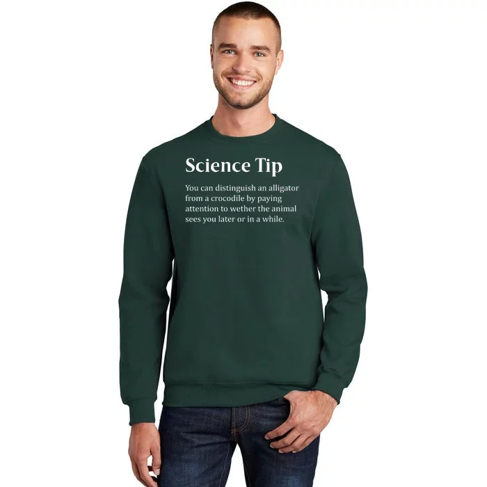 Crocodile Alligator Funny Science Tip Tall Sweatshirt