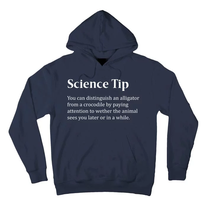 Crocodile Alligator Funny Science Tip Tall Hoodie