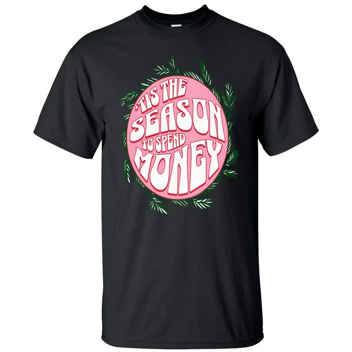 Cute and funny Christmas tis the season Tall T-Shirt