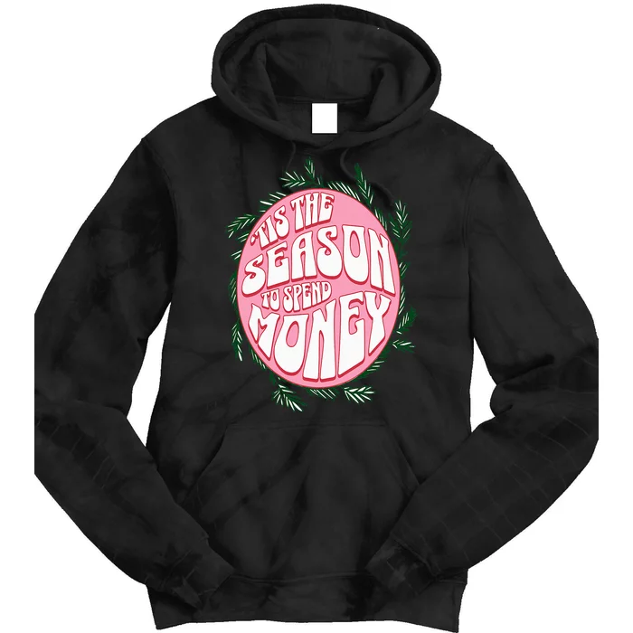 Cute and funny Christmas tis the season Tie Dye Hoodie